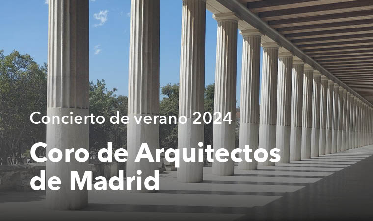 Concierto de verano 2024. Coro de Arquitectos de Madrid